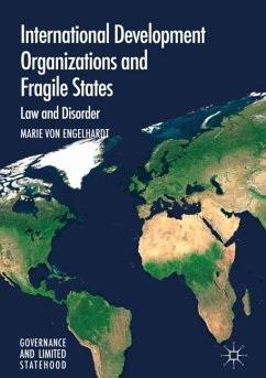 International Development Organizations and Fragile States - Engelhardt, Marie von