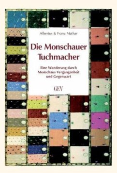 Die Monschauer Tuchmacher - Mathar, Albertus;Mathar, Franz