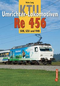 KTU Umrichter-Lokomotiven Re 456 - Lang, Heinz