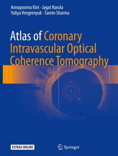 Atlas of Coronary Intravascular Optical Coherence Tomography - Kini, Annapoorna;Narula, Jagat;Vengrenyuk, Yuliya