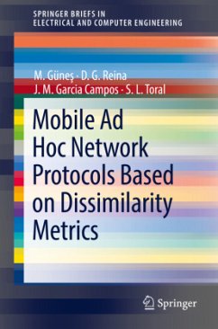 Mobile Ad Hoc Network Protocols Based on Dissimilarity Metrics - Günes, M.;Reina, D. G.;Garcia Campos, J. M.