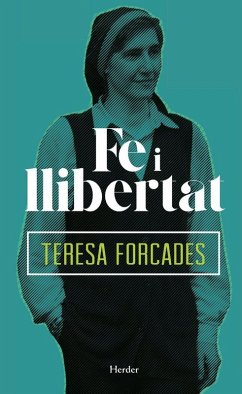 Fe i llibertat - Forcades I Vila, Teresa