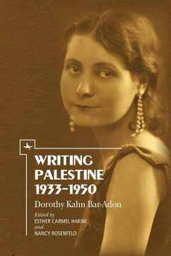 Writing Palestine 1933-1950 - Bar-Adon, Dorothy Kahn