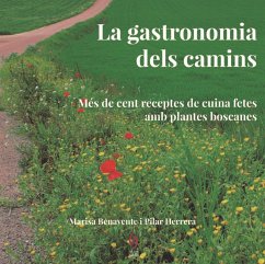 La gastronomia dels camins: Més de cent receptes de cuina fetes amb plantes boscanes