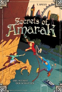 Die Stadt der Schatten / Secrets of Amarak Bd.2 (eBook, ePUB) - Spexx, T.