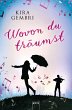 Wovon du träumst (eBook, ePUB) - Bild 1