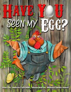 Have You Seen My Egg? - Fairchild, Andrew W