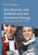 Ein Zwulch, viel Fußball und ein... - Bild 1