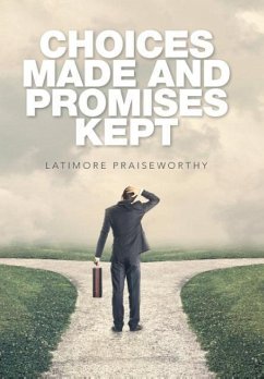 Choices Made and Promises Kept - Praiseworthy, Latimore