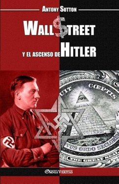 Wall Street y el ascenso de Hitler - Sutton, Antony Cyril