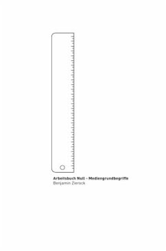 Arbeitsbuch / Arbeitsbuch Null - Mediengrundbegriffe - Zierock, Benjamin