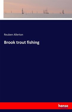 Brook trout fishing - Allerton, Reuben