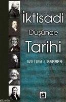 Iktisadi Düsünce Tarihi - J. Barber, William