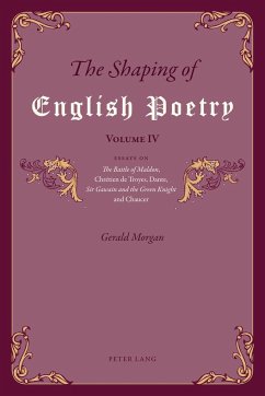 The Shaping of English Poetry ¿ Volume IV - Morgan, Gerald