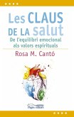 Les claus de la salut : De l'equilibri emocional als valors espirituals