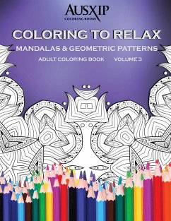 Coloring To Relax Mandalas & Geometric Patterns - Brooks, Mary D.; Books, Ausxip Coloring
