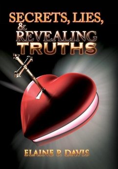 Secrets, Lies, & Revealing Truths