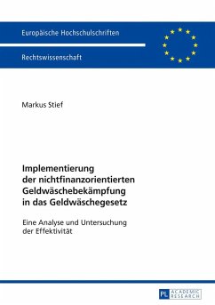 Implementierung der nichtfinanzorientierten Geldwäschebekämpfung in das Geldwäschegesetz - Stief, Markus