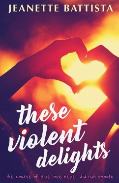 These Violent Delights - Battista, Jeanette