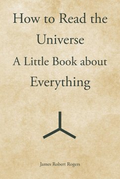 How to Read the Universe - Rogers, James Robert