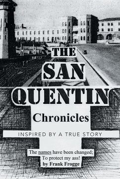 The San Quentin Chronicles - Frogge, Frank