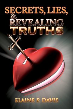 Secrets, Lies, & Revealing Truths