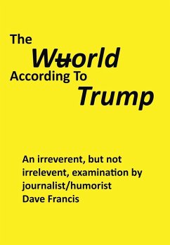 The Wuorld According to Trump - Francis, Dave