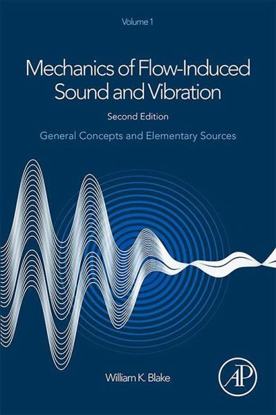 Mechanics of Flow-Induced Sound and Vibration, Volume 1 (eBook, ePUB) Mechanics of Flow-Induced Sound and Vibration, Volume 1 (eBook, ePUB)
