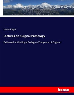 Lectures on Surgical Pathology - Paget, James