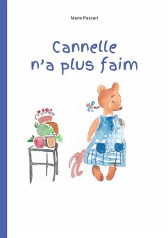 Cannelle n'a plus faim - Pascart, Marie