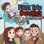 My First Trip to the Dentist