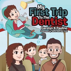 My First Trip to the Dentist - Paulino, Carolyn N