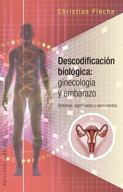 Descodificacion Biologica: Ginecologia y Embarazo - Flaeche, Christian