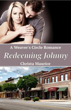 Redeeming Johnny (Weaver's Circle, #2) (eBook, ePUB) - Maurice, Christa