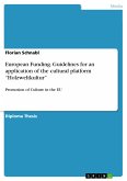 European Funding. Guidelines for an application of the cultural platform “Holzweltkultur” (eBook, PDF)