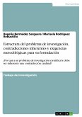Estructura del problema de investigación, contradicciones inherentes y exigencias metodológicas para su formulación (eBook, PDF)