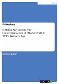 6 Million Ways to Die. The Conceptualization of (Black) Death in 1990s Gangster Rap (eBook, PDF)