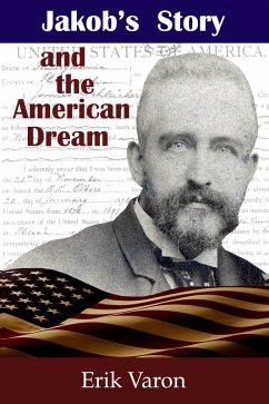 Jakob's Story and the American Dream (eBook, ePUB) - Varon, Erik