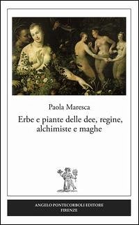 Cover Erbe e piante delle dee, regine, alchimiste e maghe