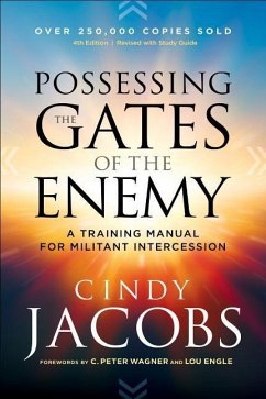 Possessing the Gates of the Enemy - Jacobs, Cindy; Wagner, C.; Engle, Lou