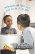 Friends at School/ Les amis a` l'e`cole - Bild 1