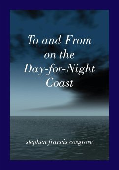 To and From on the Day-for-Night Coast - Cosgrove, Stephen Francis