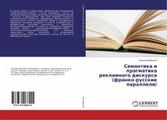 Semantika i pragmatika reklamnogo diskursa (franko-russkie paralleli) - Balabanova, Irina