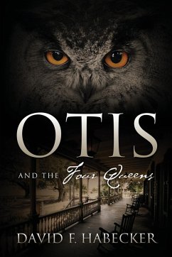 Otis and the Four Queens - Habecker, David F