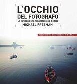 L' occhio del fotografo. La composizione nella fotografia digitale L' occhio del fotografo. La composizione nella fotografia digitale
