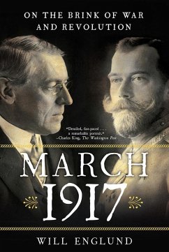 March 1917: On the Brink of War and Revolution - Englund, Will