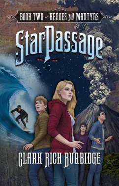 Starpassage: Book Two, Heroes and Martyrs - Burbidge, Clark Rich