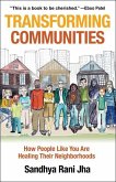 Transforming Communities: How People Like You Are Healing Their Neighborhoods