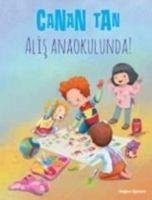 Alis Anaokulunda - Tan, Canan