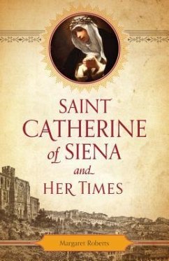 Saint Catherine of Siena and Her Times - Roberts, Margaret